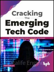 Cracking the Emerging Tech Code: 17 Steps to a Rewarding Career in Emerging Technologies