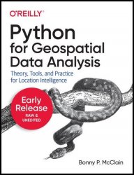 Python for Geospatial Data Analysis (Second Early Release)