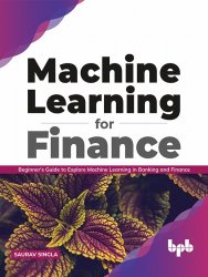 Machine Learning for Finance: Beginner's guide to explore machine learning in banking and finance