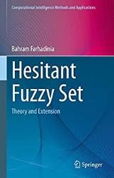 Hesitant Fuzzy Set: Theory and Extension