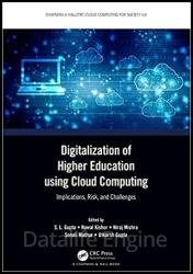 Digitalization of Higher Education using Cloud Computing: Implications, Risk, and Challenges