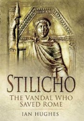Stilicho: The Vandal Who Saved Rome