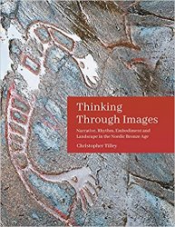 Thinking Through Images: Narrative, rhythm, embodiment and landscape in the Nordic Bronze Age