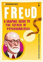 Introducing Freud: A Graphic Guide to the Farthe of Psychoanalysis