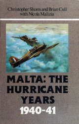 Malta: The Hurricane Years 1940-41