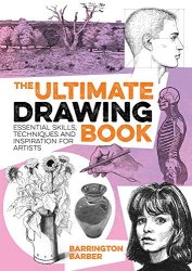 The Ultimate Drawing Book: Essential Skills, Techniques and Inspiration for Artists