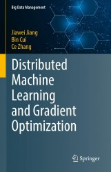 Distributed Machine Learning and Gradient Optimization