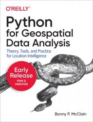 Python for Geospatial Data Analysis (Early Release)