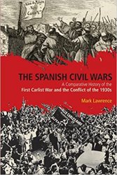 The Spanish Civil Wars: A Comparative History of the First Carlist War and the Conflict of the 1930s