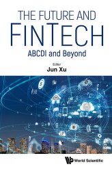 Future And Fintech, The: Abcdi And Beyond