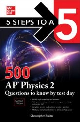 5 Steps to a 5: 500 AP Physics 2 Questions to Know by Test Day (2nd Edition)