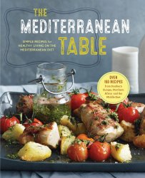 The Mediterranean Table: Simple Recipes for Healthy Living on the Mediterranean Diet