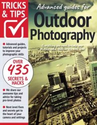 Outdoor Photography Tricks and Tips - 11th Edition 2022