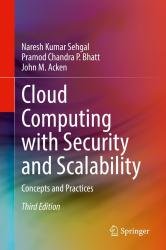 Cloud Computing with Security and Scalability: Concepts and Practices, 3rd Edition