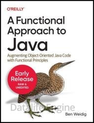 A Functional Approach to Java (Fifth Early Release)