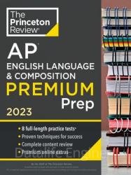 Princeton Review AP English Language & Composition Premium Prep, 2023