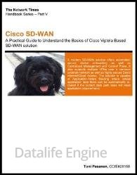 Cisco SD-WAN : A Practical Guide to Understand the Basics of Cisco Viptela Based SD-WAN solution