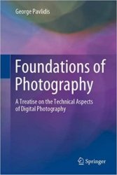 Foundations of Photography: A Treatise on the Technical Aspects of Digital Photography