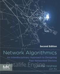 Network Algorithmics: An Interdisciplinary Approach to Designing Fast Networked Devices, 2nd Edition