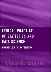 Ethical Practice of Statistics and Data Science