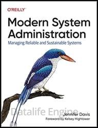 Modern System Administration: Building and Maintaining Reliable Systems (Final Release)