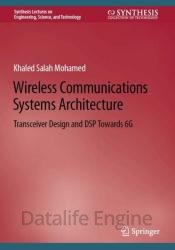 Wireless Communications Systems Architecture: Transceiver Design and DSP Towards 6G