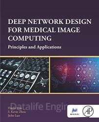 Deep Network Design for Medical Image Computing: Principles and Applications
