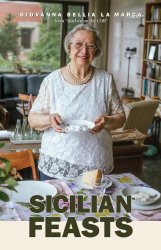 Sicilian Feasts: Authentic Home Cooking from Sicily