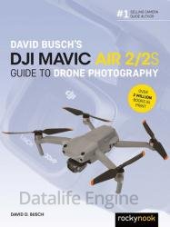 David Busch's DJI Mavic Air 2/2S Guide to Drone Photography