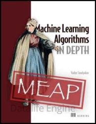 Machine Learning Algorithms in Depth (MEAP v3)