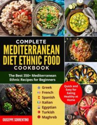 Mediterranean Diet Ethnic Food The Best 350+ Mediterranean Ethnic Recipes for Beginners