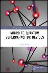 Micro to Quantum Supercapacitor Devices