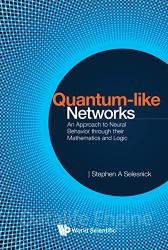 Quantum-like Networks: An Approach to Neural Behavior through their Mathematics and Logic