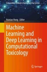 Machine Learning and Deep Learning in Computational Toxicology