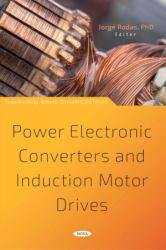 Power Electronic Converters and Induction Motor Drives