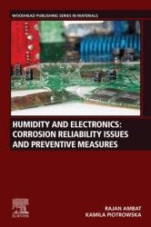 Humidity and Electronics: Corrosion Reliability Issues and Preventive Measures