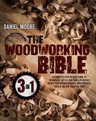 The Woodworking Bible (3 in 1)