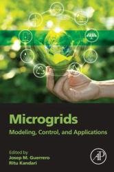 Microgrids : Modeling, Control, and Applications