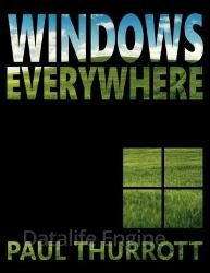 Windows Everywhere : The rise and fall of the most important software platform of all time