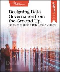 Designing Data Governance from the Ground Up