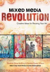Mixed Media Revolution: Creative Ideas for Reusing Your Art