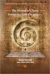 The Shroud of Christ: Evidence of a 2,000 Year Antiquity