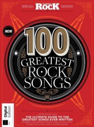 Classic Rock Special - 100 Greatest Rock Songs of All Time - 4th Edition - 2023