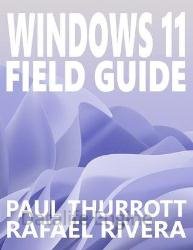 Windows 11 Field Guide