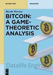 Bitcoin: A Game-Theoretic Analysis