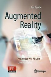 Augmented Reality: Where We Will All Live (2nd Edition)