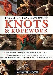 The Ultimate Encyclopedia of Knots & Ropework: Over 200 Tying Techniques with Step-by-Step Photographs (2003)