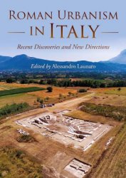 Roman Urbanism in Italy: Recent Discoveries and New Directions