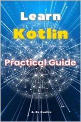 Learn Kotlin: Practical Guide