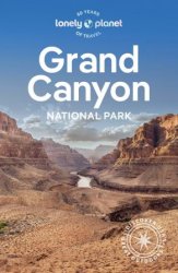 Lonely Planet Grand Canyon National Park, 7th Edition
